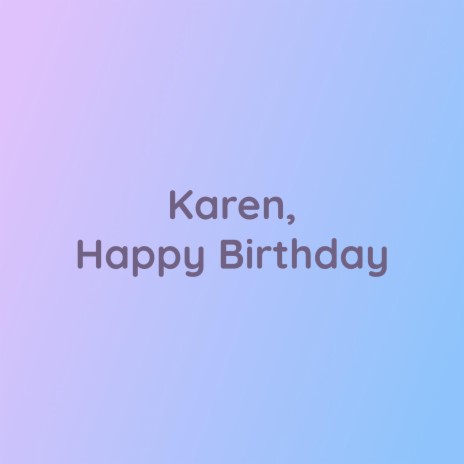 Karen, Happy Birthday