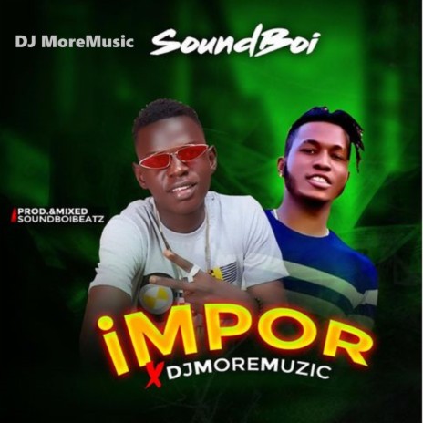Impor ft. King Soundboi | Boomplay Music