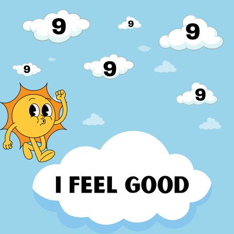 I Feel Good | Boomplay Music