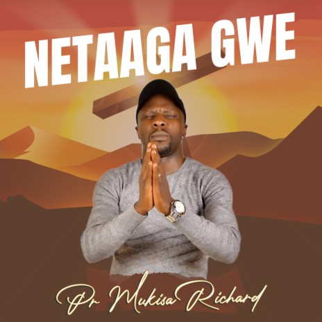 Netaaga Gwe | Boomplay Music