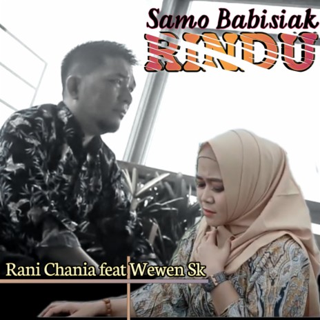 Samo Babisiak Rindu ft. Wewen Sk | Boomplay Music