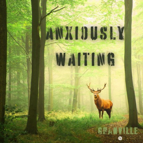 Anxiously Waiting | Boomplay Music