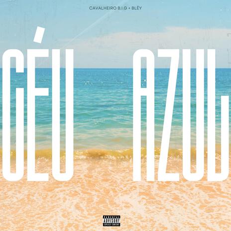 Céu Azul ft. Mano Bley | Boomplay Music