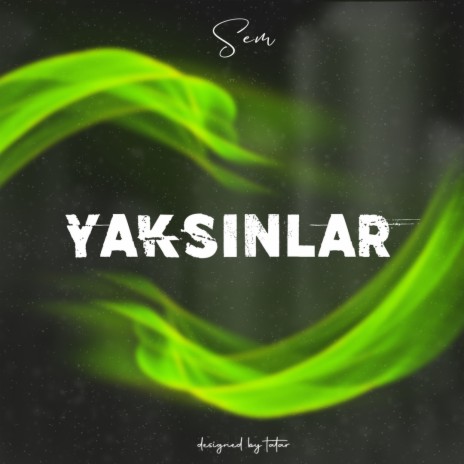 Yaksınlar | Boomplay Music