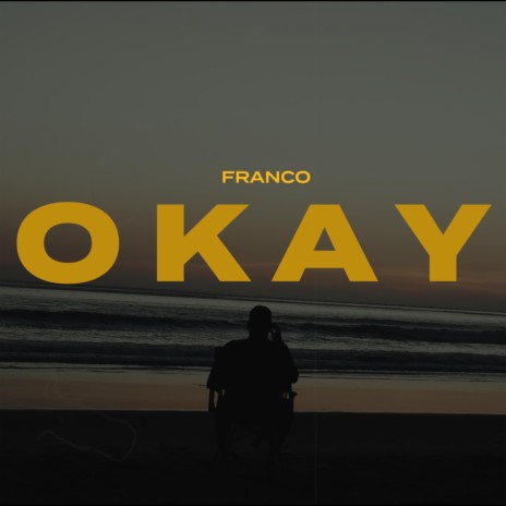 OKAY | Boomplay Music