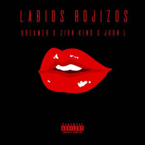 LABIOS ROJIZOS ft. Jhon L & Dreamer | Boomplay Music