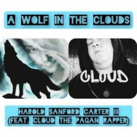 A wolf in the clouds (Remix) ft. Cloud the pagan rapper