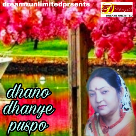 Dhano Dhanye Puspo | Boomplay Music