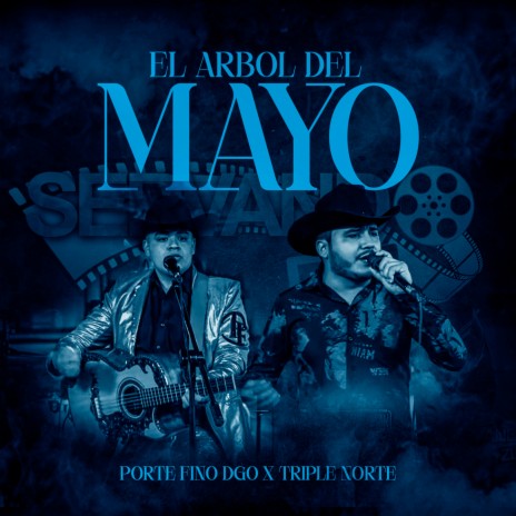 El Arbol del Mayo ft. Grupo Porte Fino DGO | Boomplay Music