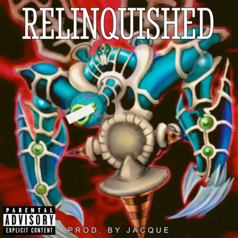 Relinquished | Boomplay Music