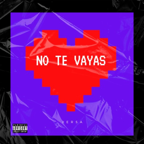 No Te Vayas | Boomplay Music