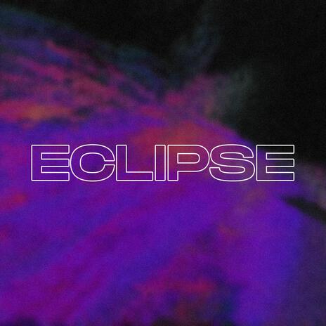 ECLIPSE | Boomplay Music