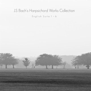 J.S Bach's Harpsichord Works Collection - English Suite