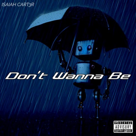 Don't Wanna Be | Boomplay Music