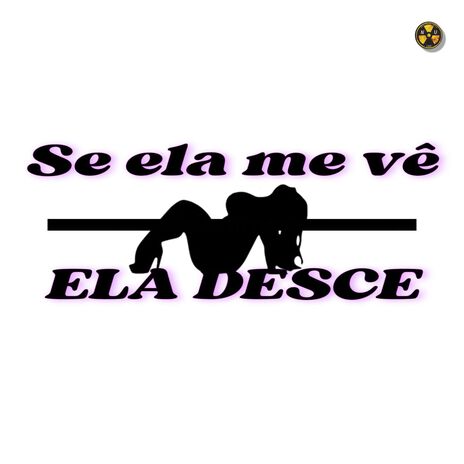 Se ela me vê, ela desce | Boomplay Music