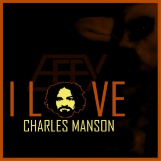 I Love Charles Manson