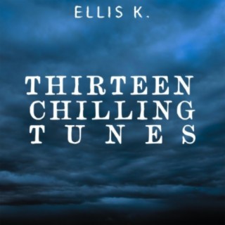 Thirteen Chilling Tunes