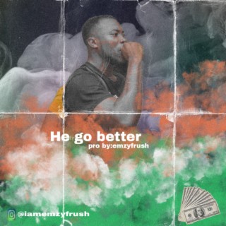 He Go Better (freestyle)