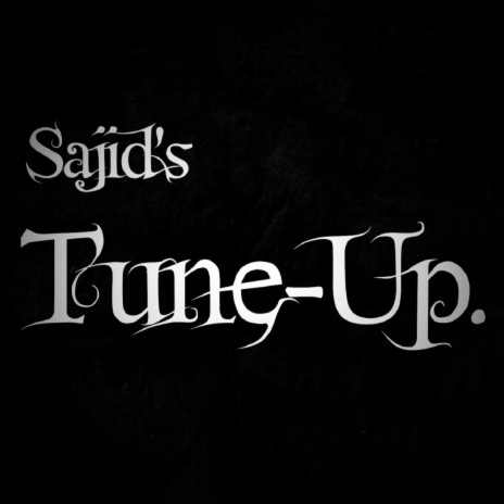Sajid's Tune-Up (Original)