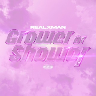 Grower Or Shower lyrics | Boomplay Music
