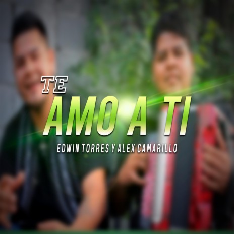 Te Amo A Ti | Boomplay Music