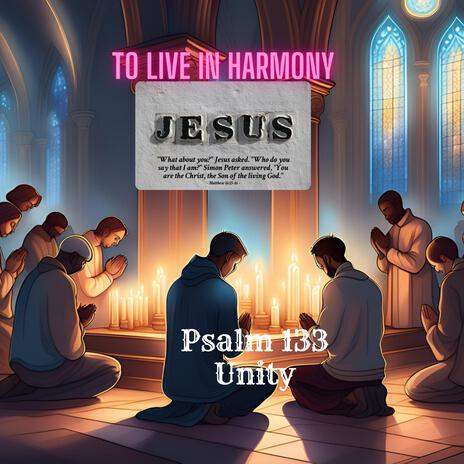 Psalm 133 Unity and Harmony