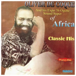 Chief Dr. Oliver De Coque and His Expo '76 Ogene Sound Super of Africa
