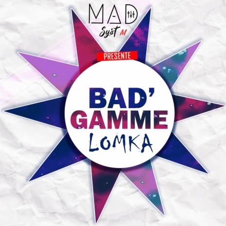 Lomka x Bad' Gamme | Boomplay Music