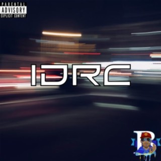 IDRC lyrics | Boomplay Music