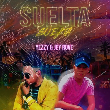 Suelta Suelta ft. Jey Rove | Boomplay Music