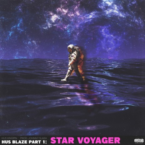 HUS BLAZE PT. 1 : STAR VOYAGER | Boomplay Music