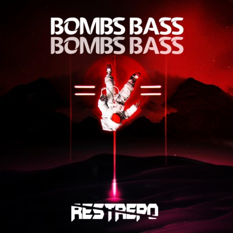 Bombs Bass ft. Restrepo | Boomplay Music