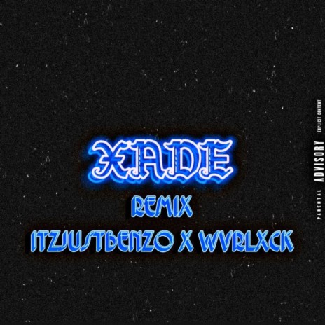 XADE (REMIX) ft. WVRLXCK | Boomplay Music