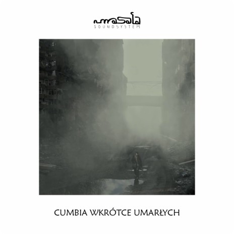 Cumbia Wkrótce Umarłych (Radio Edit) ft. Duże Pe, Praczas, Bart Pałyga & Jolanta Kossakowska | Boomplay Music