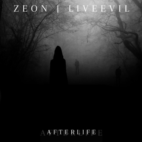 Afterlife ft. LiveEvil | Boomplay Music