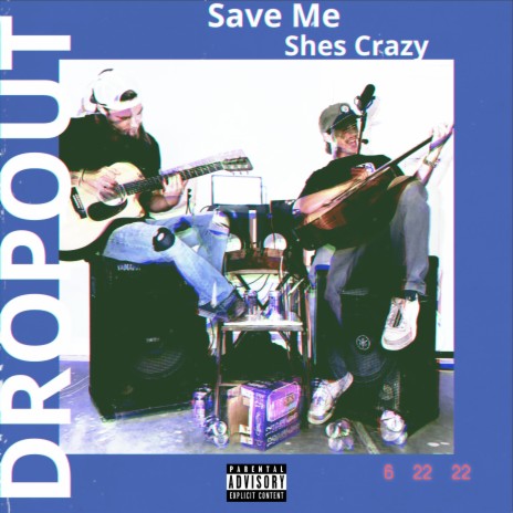 Save Me She's Crazy | Boomplay Music