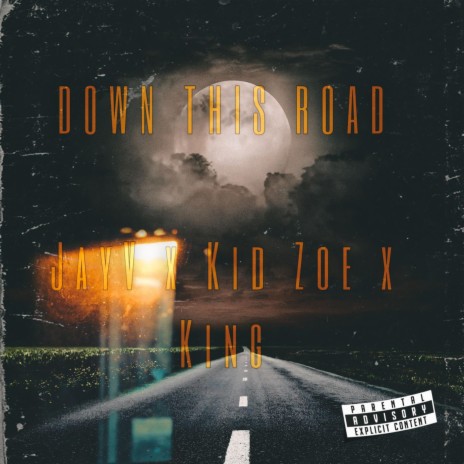 Down this road ft. KZ & King | Boomplay Music