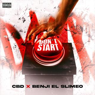 Don't Start ft. Benji El Slimeo lyrics | Boomplay Music