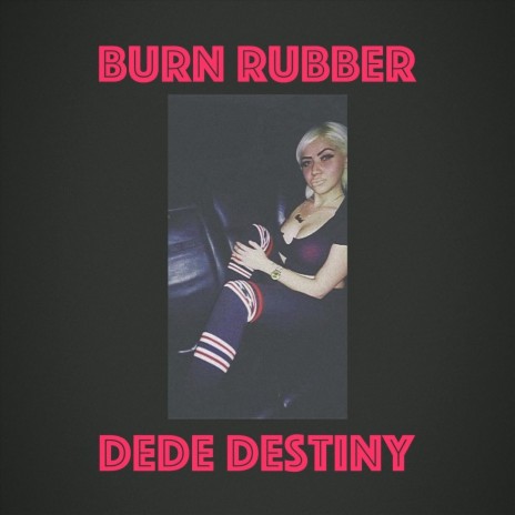 Burn Rubber | Boomplay Music