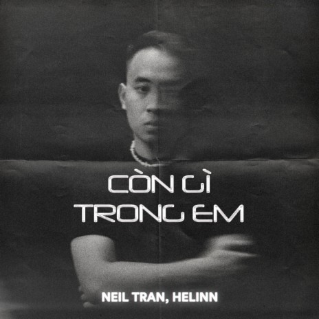 Còn Gì Trong Em ft. Helinn | Boomplay Music