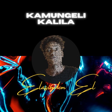Kamungeli Kalila | Boomplay Music