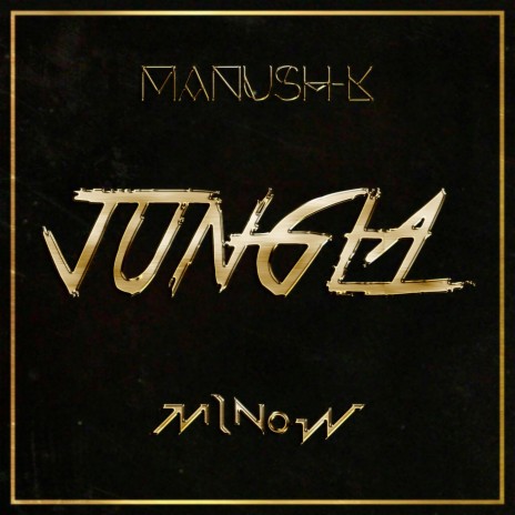 JUNGLA (Original Mix) ft. Manush-K | Boomplay Music