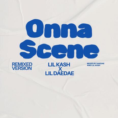 Onna Scene ft. Lil Kash | Boomplay Music