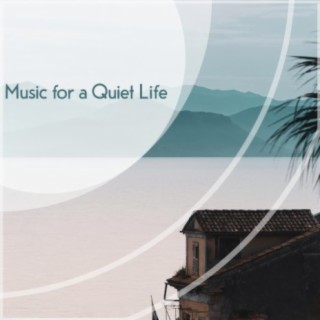 Music for a Quiet Life