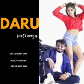 Daaru Peeti Hoiya || Mukul Saini ||