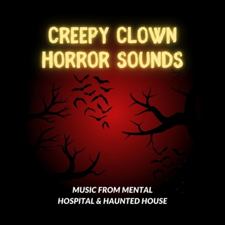 Creepy Clown Horror Sounds