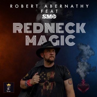 Redneck Magic ft. SMO lyrics | Boomplay Music