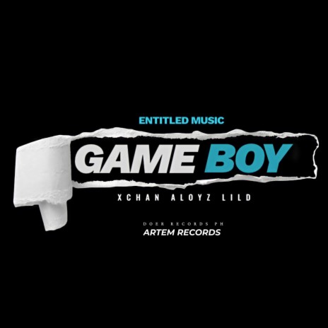 Gameboy ft. Xchan & Aloyz | Boomplay Music