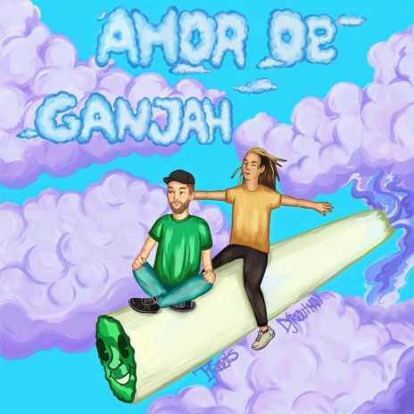 Amor De GanJah ft. Tj Roots & DjRoutMan | Boomplay Music