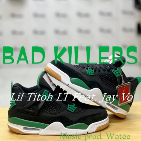 Bad Killers ft. Jay Vo | Boomplay Music